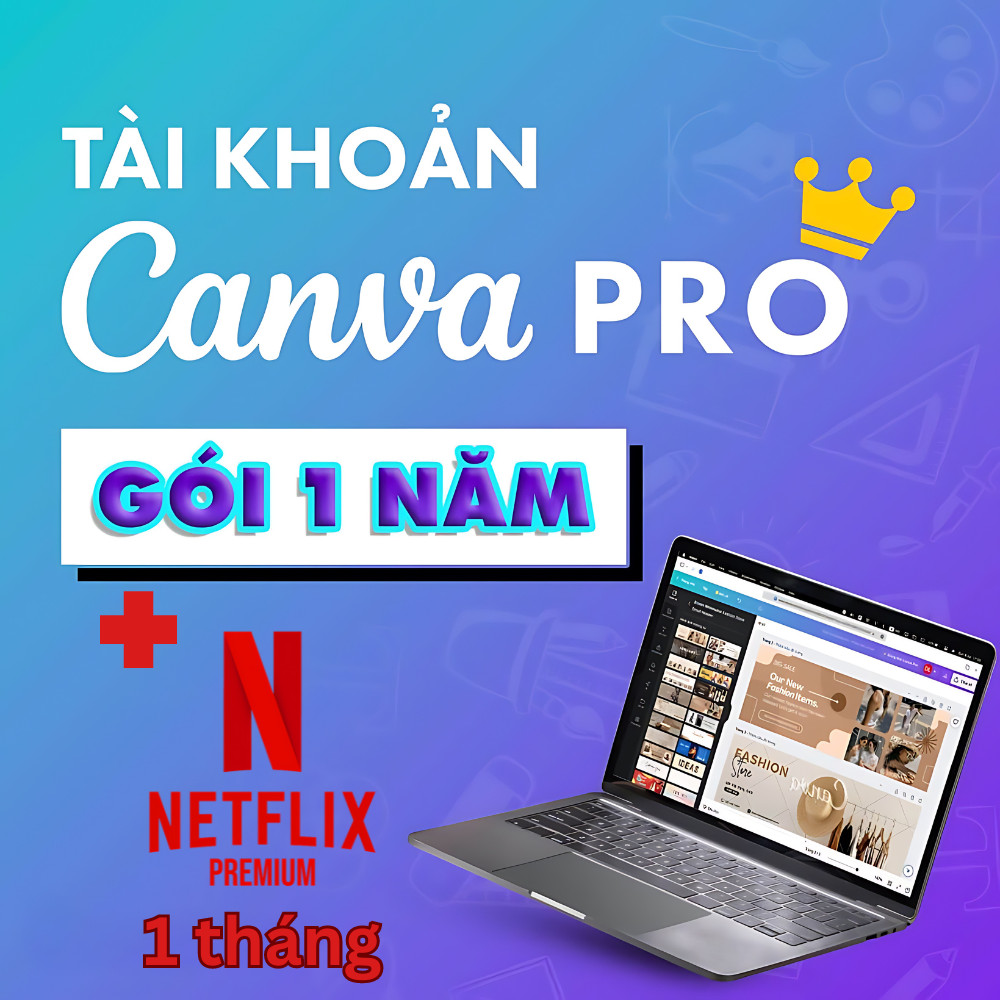 Canvapro12&netflix1 Tài khoản Canva Pro 12 tháng + Netflix Shared 1 tháng
